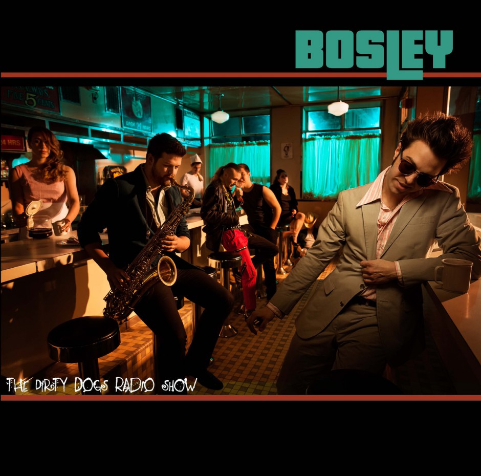 BOSLEY - DIRTY DOGS RADIO SHOW